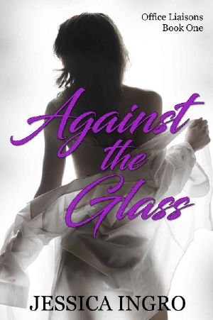 [Office Liaisons 01] • Against the Glass